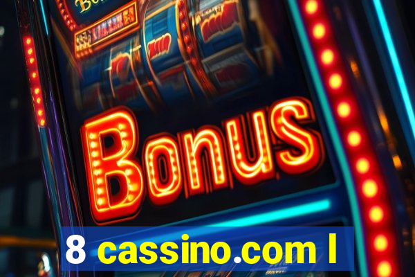 8 cassino.com l